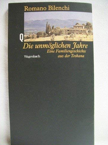 9783803101730: Die unmglichen Jahre : eine Familiengeschichte aus der Toskana. Aus dem Ital. von Karin Fleischanderl, Quarthefte