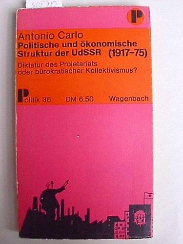 Imagen de archivo de Politische und konomische Struktur der UdSSR (1917-1975). Diktatur des Proletariats oder brokratischer Kollektivismus a la venta por Bernhard Kiewel Rare Books