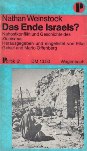 Stock image for Das Ende Israels? Nahostkonflikt und Geschichte des Zionismus. for sale by medimops