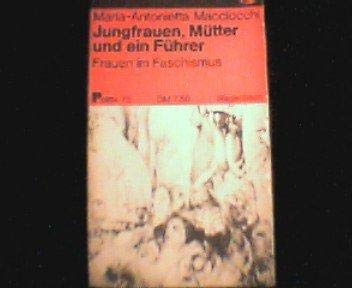 9783803110732: Jungfrauen, Mütter und ein Führer: Frauen im Faschismus (Politik ; 73) (German Edition)