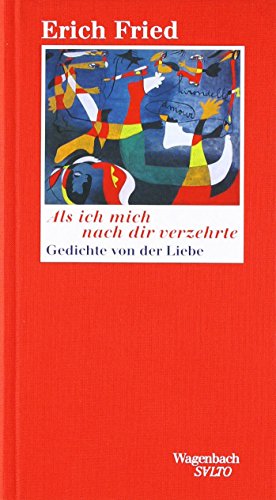 Imagen de archivo de Als ich mich nach dir verzehrte. Zweiundsiebzig Gedichte von der Liebe. (Wagenbach SALTO) a la venta por HPB-Red