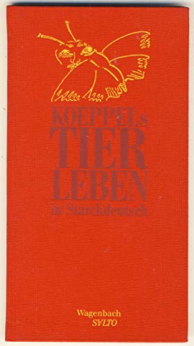 Stock image for Koeppels Tierleben. In Starckdeutsch for sale by medimops