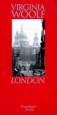 London, Bilder einer grossen Stadt, Mit Abb., Nachwort und aus dem Englischen von Kyra Stromberg, - Woolf, Virginia