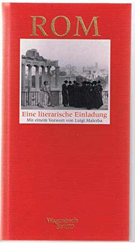 Rom : eine literarische Einladung. mit einem Vorw. von Luigi Malerba