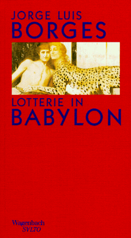 Lotterie in Babylon. Die schÃ¶nsten ErzÃ¤hlungen. (9783803111678) by Borges, Jorge Luis; Arnold, Fritz