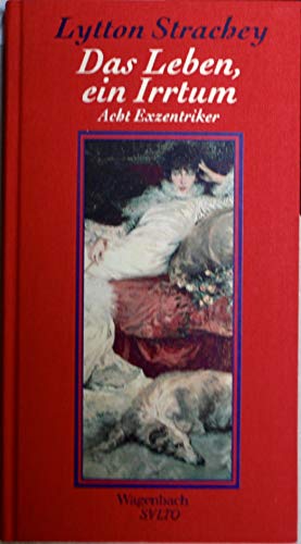 Das Leben, ein Irrtum. Acht Exzentriker. Aus dem Engl. von Robin Cackett / 87. Salto. - Strachey, Lytton