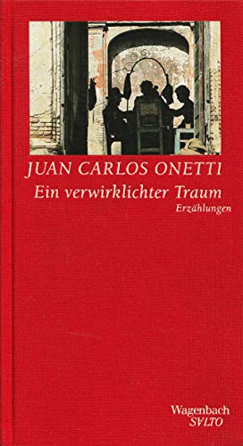 Ein verwirklichter Traum. ErzÃ¤hlungen. (9783803112019) by Onetti, Juan Carlos; Dormagen, JÃ¼rgen