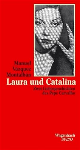 9783803112293: Laura und Catalina: Zwei Liebesgeschichten des Pepe Carvalho