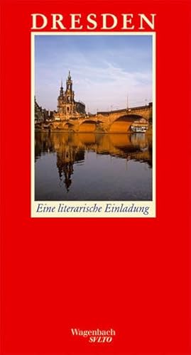 Dresden: Eine literarische Einladung.