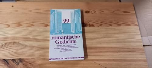 Beispielbild fr 99 romantische Gedichte: Liebesleid u. Natursehnsucht, d. Antitra?ume d. Bu?rgers : mit e. Essay u. Kurzbiogr (Wagenbachs Taschenbu?chereri ; 37) (German Edition) zum Verkauf von Wonder Book