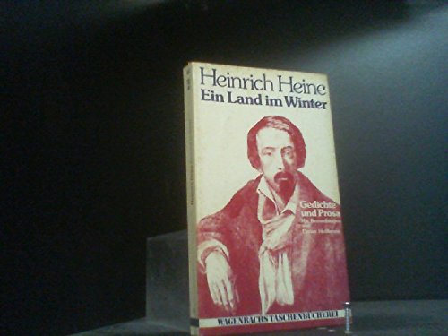 Ein Land im Winter: Gedichte und Prosa (Wagenbachs TaschenbuÌˆcherei ; 47) (German Edition) (9783803120472) by Heine, Heinrich