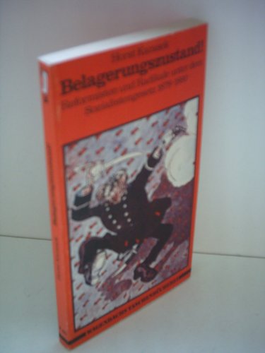 Belagerungszustand! Reformisten und Radikale unter dem Sozialistengesetz 1878 - 1890