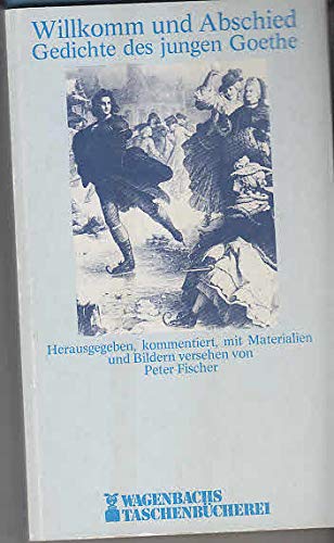 Beispielbild fr Willkomm und Abschied. Gedichte des jungen Goethe. WAT 116 zum Verkauf von Hylaila - Online-Antiquariat
