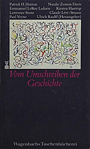 Beispielbild fr Vom Umschreiben der Geschichte. Neue historische Perspektiven. zum Verkauf von Versandantiquariat Felix Mcke