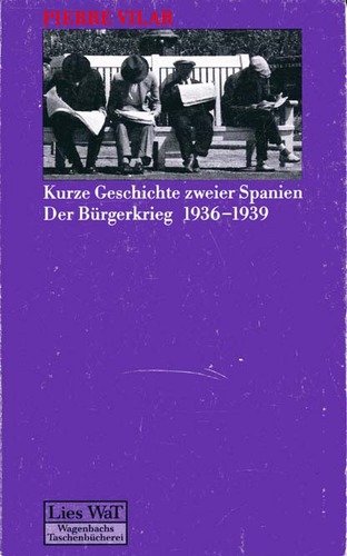 9783803121455: Kurze Geschichte zweier Spanien. Der Brgerkrieg 1936-1939