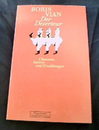 Beispielbild für Der Deserteur Chansons, Satiren und Erzählungen zum Verkauf von antiquariat rotschildt, Per Jendryschik