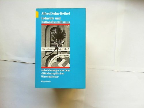 Industrie und Nationalsozialismus : Aufzeichnungen aus dem "Mitteleuropäischen Wirtschaftstag". M...