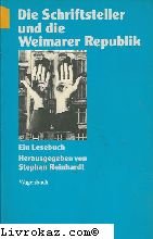 Beispielbild fr Die Schriftsteller und die Weimarer Republik zum Verkauf von Eichhorn GmbH