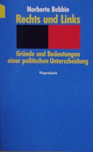Stock image for Rechts und Links. Grnde und Bedeutungen einer politischen Unterscheidung. for sale by medimops