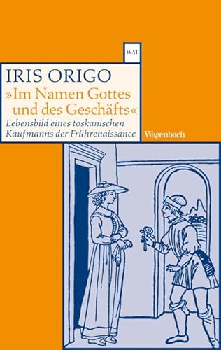 9783803122902: Im Namen Gottes und des Geschfts: Lebensbild eines toskanischen Kaufmanns der Frhrenaissance. Francesco Di Marco Datini 1335-1410