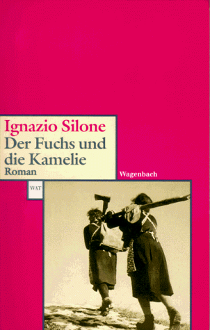Beispielbild fr Der Fuchs und die Kamelie von Ignazio Silone | 1. Januar 1998 zum Verkauf von Nietzsche-Buchhandlung OHG
