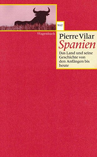 Beispielbild fr Spanien: Das Land und seine Geschichte von den Anfngen bis zur Gegenwart zum Verkauf von medimops