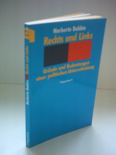 9783803123114: Rechts und Links: Grnde und Bedeutungen einer politischen Unterscheidung: 311