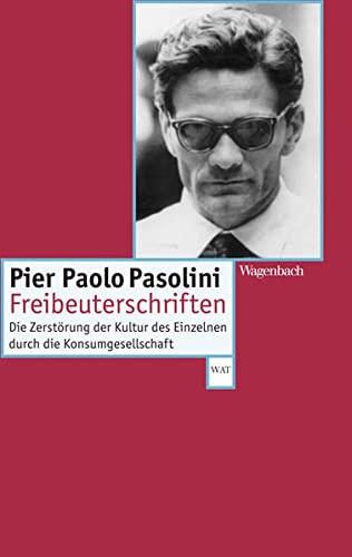 Freibeuterschriften - Pasolini, Pier Paolo
