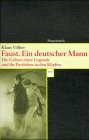 Faust. Ein deutscher Mann. Die Geburt einer Legende und ihr Fortleben in den KÃ¶pfen. (9783803123312) by VÃ¶lker, Klaus