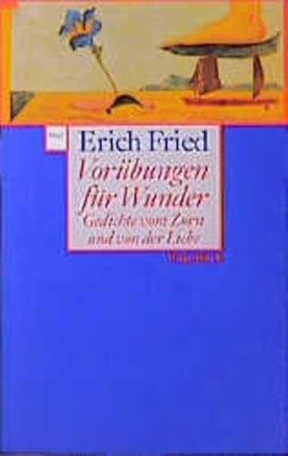 VorÃ¼bungen fÃ¼r Wunder. Gedichte vom Zorn und von der Liebe. (9783803123565) by Fried, Erich