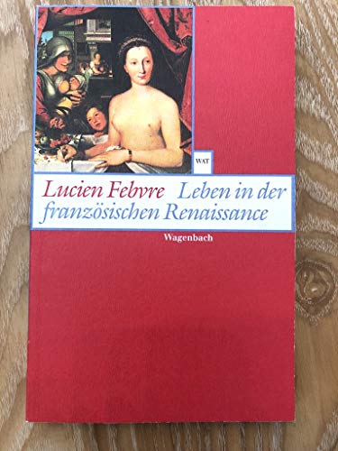 Imagen de archivo de Leben in der franzsischen Renaissance. Der neugierige Blick. a la venta por medimops