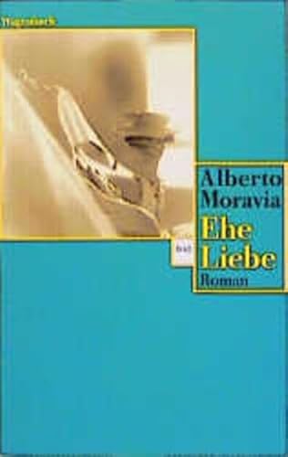 Ehe Liebe. (9783803124012) by Moravia, Alberto