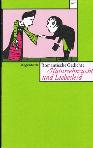 Beispielbild fr Natursehnsucht und Liebesleid: 99 romantische Gedichte zum Verkauf von medimops