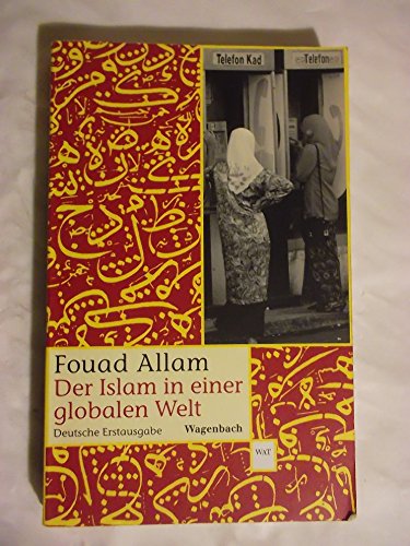 9783803124906: Der Islam in einer globalen Welt.