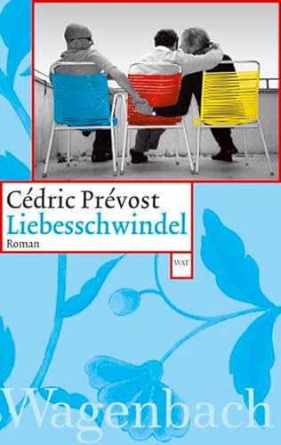 Liebesschwindel Roman. Deutsche Erstausgabe - Cedric, Prevost