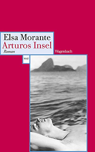 Arturos Insel - Elsa Morante, Aus dem Italienischen von Susanne Hurni-Maehler