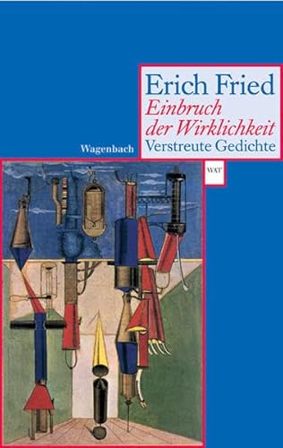 Einbruch der Wirklichkeit : Verstreute Gedichte 1927-1988. Hrsg. u. annotiert v. Volker Kaukoreit - Erich Fried