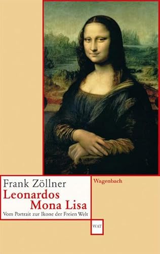 Beispielbild fr Leonardos Mona Lisa: Vom Portrait zur Ikone der Freien Welt zum Verkauf von medimops