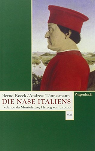 9783803125583: Die Nase Italiens: Federico da Montefeltro, Herzog von Urbino: 558