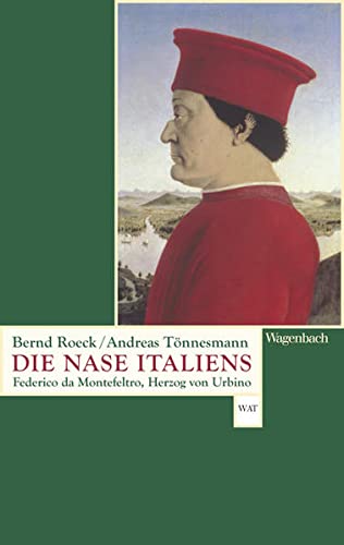 Stock image for Die Nase Italiens: Federico da Montefeltro, Herzog von Urbino for sale by medimops