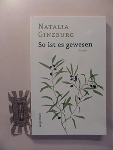 So ist es gewesen [Roman] / Natalia Ginzburg. Aus dem Ital. von Maja Pflug; Wagenbachs Taschenbücherei, 590 - Ginzburg, Natalia und Maja Pflug