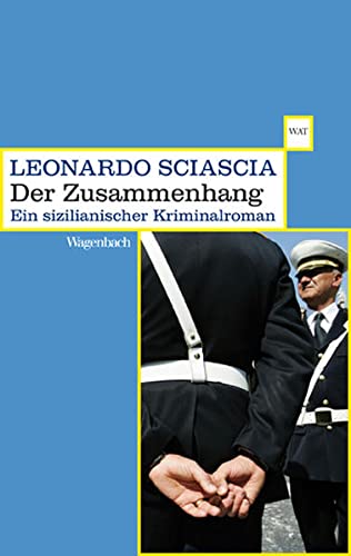 Der Zusammenhang: Eine Parodie. Ein sizilianischer Kriminalroman - Leonardo Sciascia