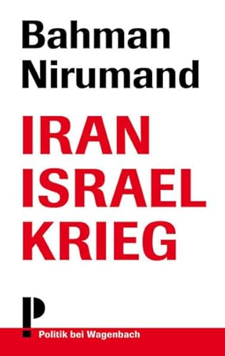 Stock image for Iran Israel Krieg - Der Funke zum Flchenbrand for sale by Versandantiquariat Jena