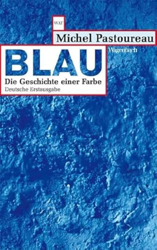 Beispielbild fr Blau - Die Geschichte einer Farbe zum Verkauf von medimops