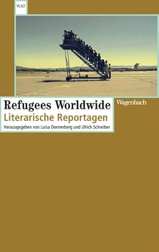 Stock image for Refugees Worldwide: Literarische Reportagen (WAT) for sale by medimops
