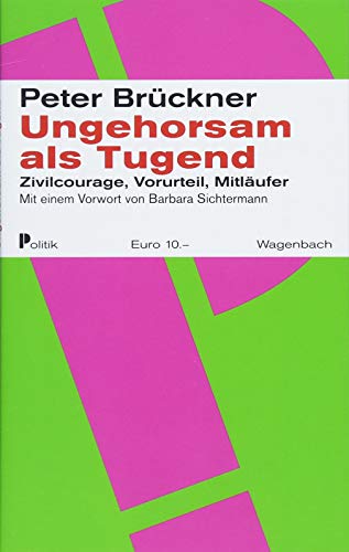 Beispielbild fr Ungehorsam als Tugend. Zivicourge, Vorurteil Mitlufer zum Verkauf von medimops