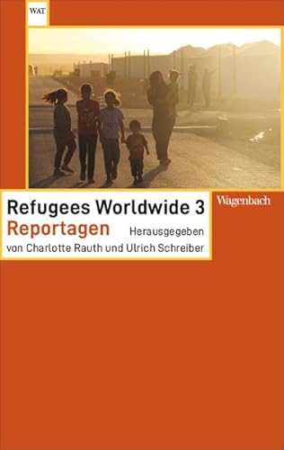Stock image for Refugees Worldwide 3: Reportagen for sale by Revaluation Books