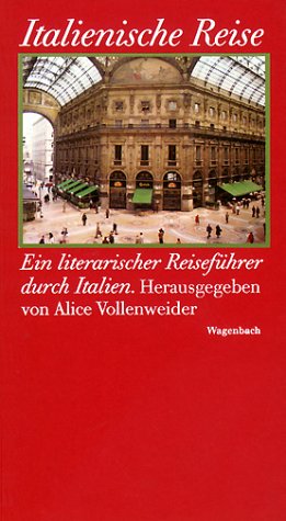 9783803131195: Italienische Reise: Ein literarischer Reisefhrer durch das heutige Italien