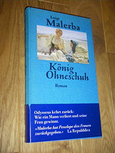 König Ohneschuh : Roman. Aus dem Ital. von Iris Schnebel-Kaschnitz, Quartbuch