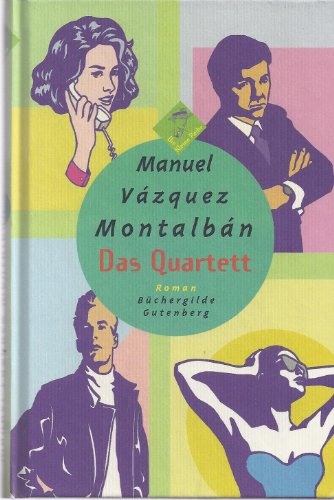 Das Quartett: Roman - Vázquez Montalbán, Manuel